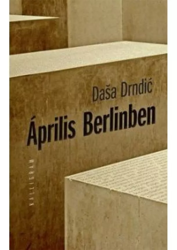 Daša Drndič - Április Berlinben