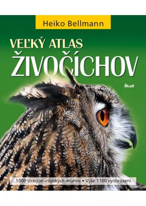 Heiko Bellmann - Veľký atlas živočíchov