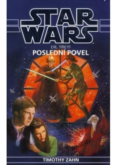 Star Wars -  Poslední povel - třetí díl Thrawnovy trilogie