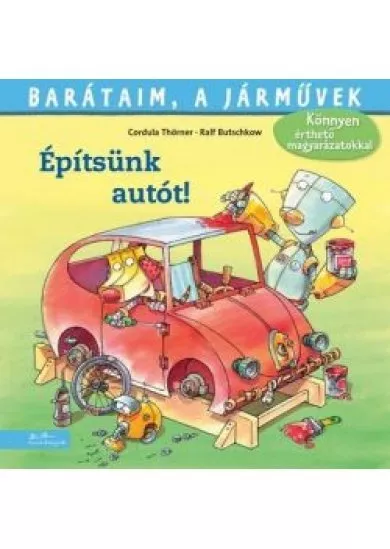 Építsünk autót! - Barátaim, a járművek 7.