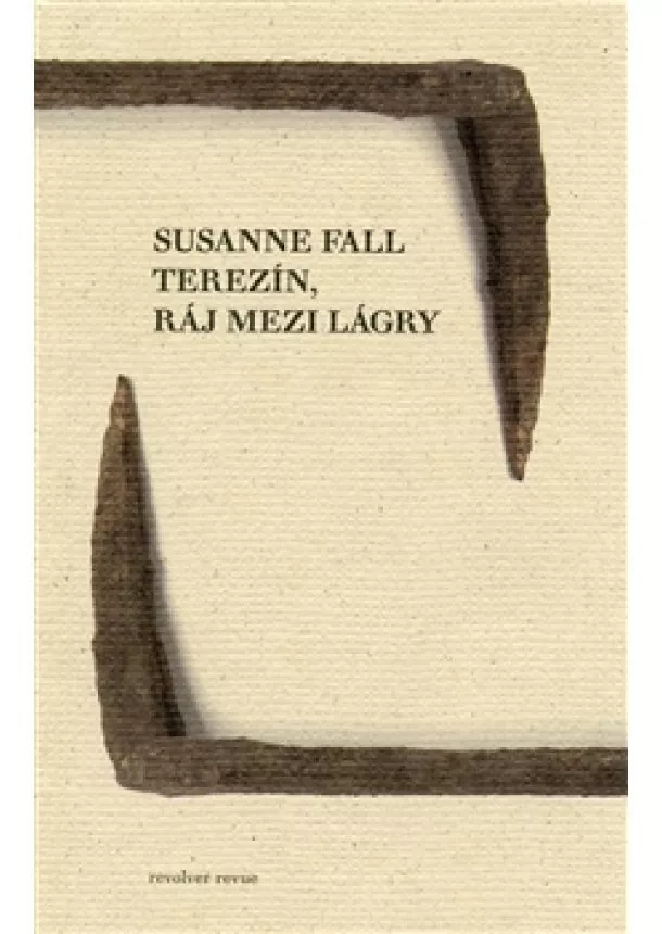 Susanne Fall - Terezín, ráj mezi lágry