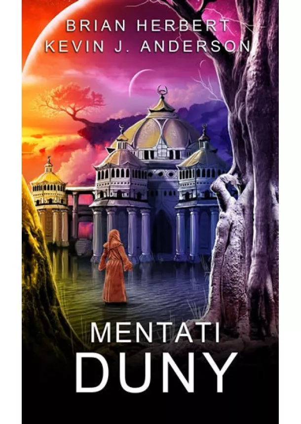 Brian Herbert, Kevin J. Anderson  - Mentati Duny