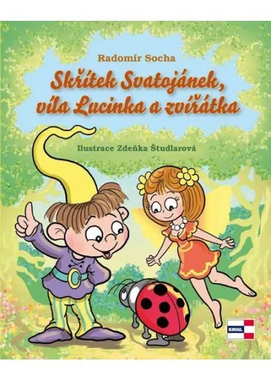 Skřítek Svatojánek, víla Lucinka a zvířátka