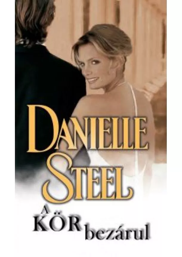 DANIELLE STEEL -  A KÖR BEZÁRUL