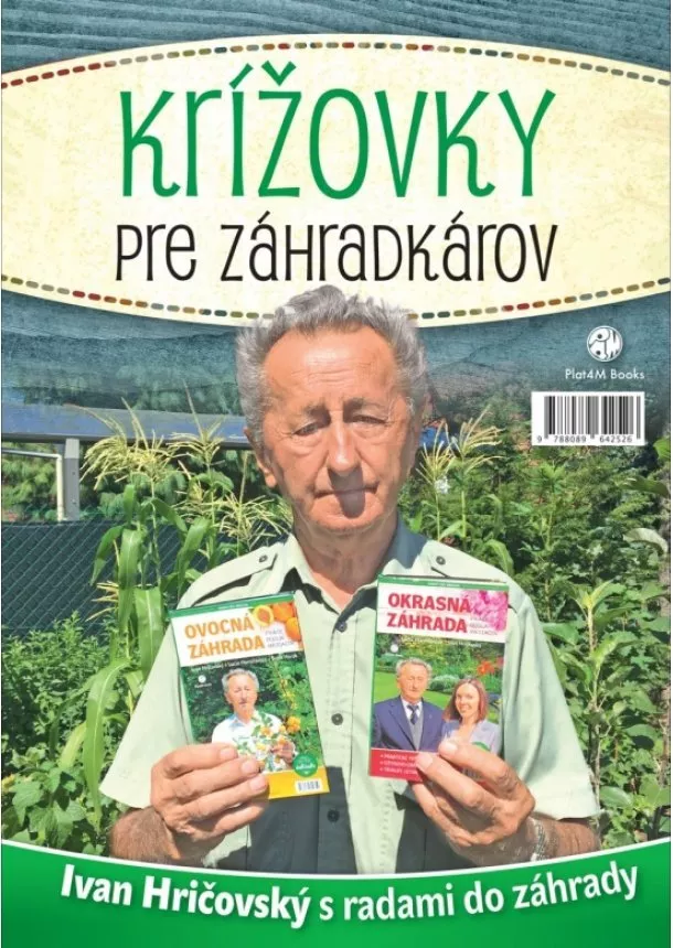 Ivan Hričovský, Boris Horák - Krížovky pre záhradkárov - Ivan Hričovský s radami do záhrady