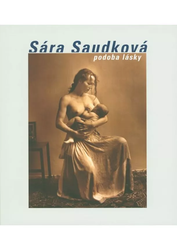 Sára Saudková - Podoba lásky