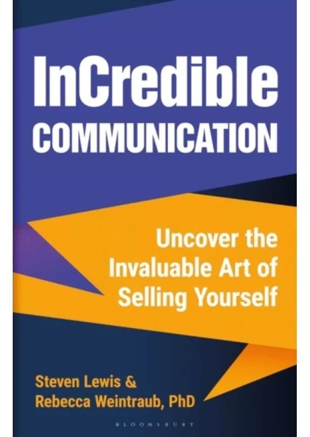 Rebecca Weintraub, Steven Lewis - InCredible Communication