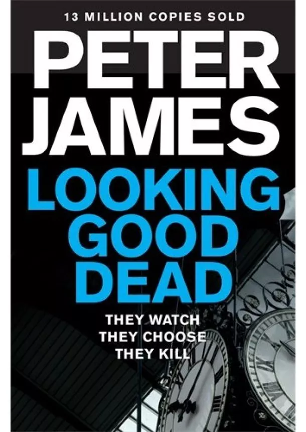 Peter James - Looking Good Dead