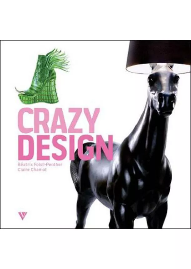 Beatrix Foisil-Penther, Claire Chamot - Crazy Design