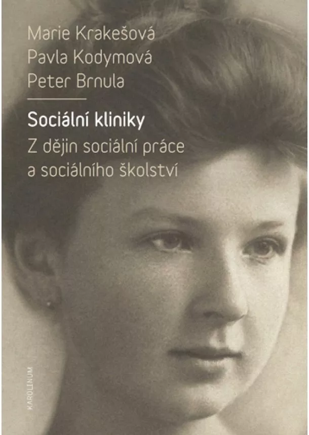 Pavla Kodymová, Pavla Kodymová, Peter Brnula - Sociální kliniky - Z dějin sociální práce a sociálního školství