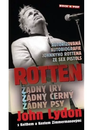 Rotten - Žádný Iry, žádný černý a žádný psy