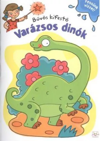 Varázsos dínók - Bűvös kifestő /Fessünk vízzel!