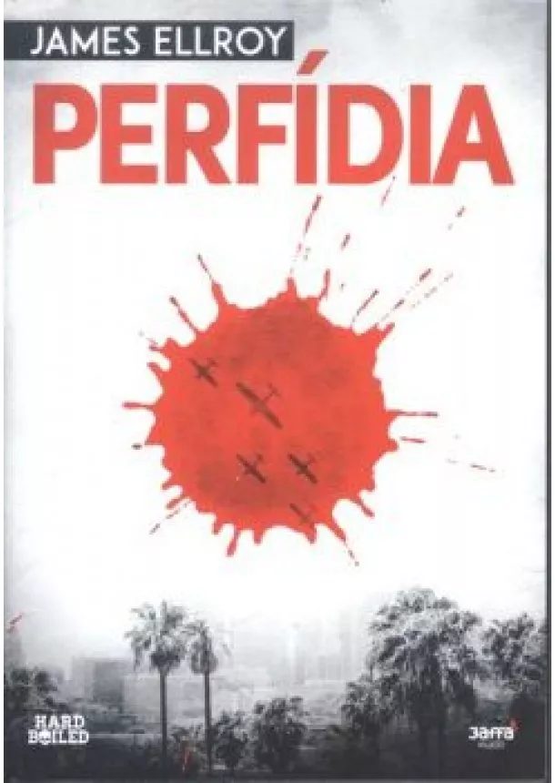 James Ellroy - Perfídia