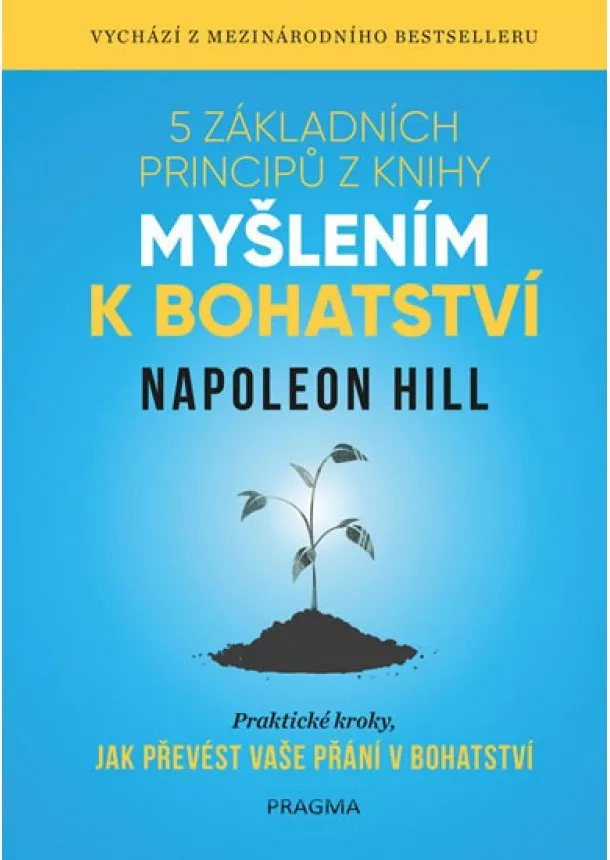 Napoleon Hill - 5 základních principů z Myslete velkorys