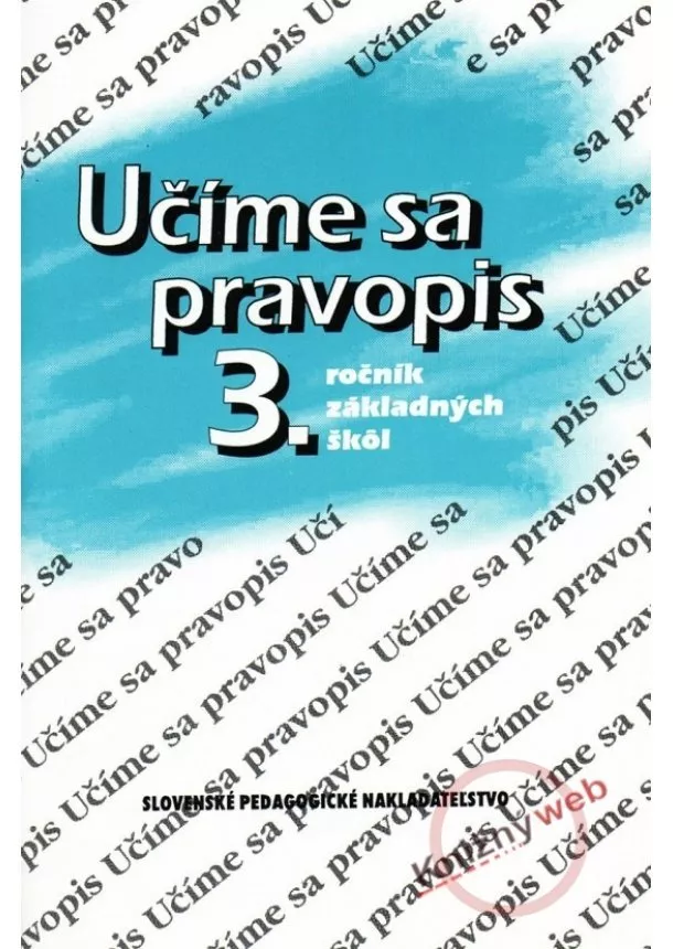 Anna Rýzková, Jozefína Benková, - Učíme sa pravopis 3.ročník základných škôl - 8. prepracované vydanie