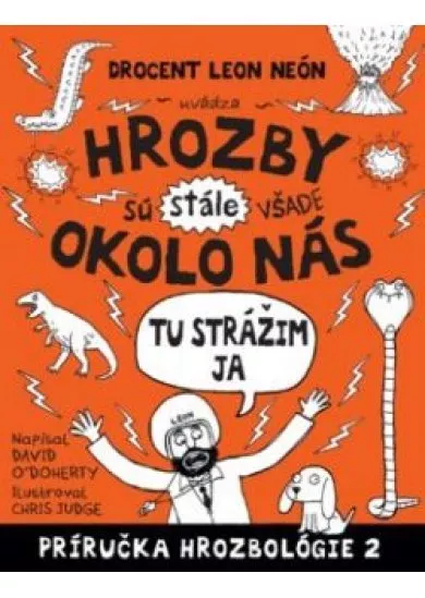 Hrozby sú (stále) všade okolo nás. Tu strážim ja (Hrozbológia 2)