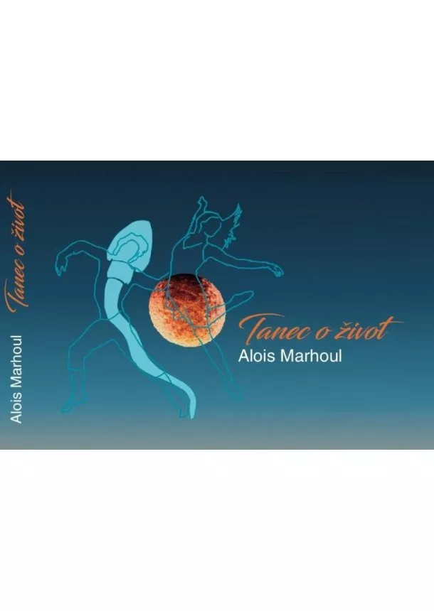 Alois Marhoul - Tanec o život