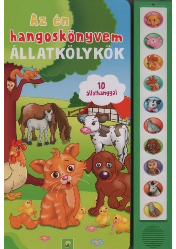 Lapozó - Állatkölykök - Az én hangoskönyvem - 10 állathanggal