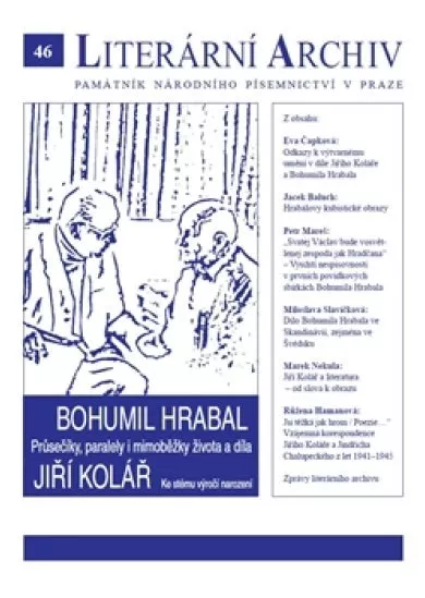 Bohumil Hrabal – Jiří Kolář - Průsečíky, paralely i mimoběžky života a díla - Literární archiv č. 46