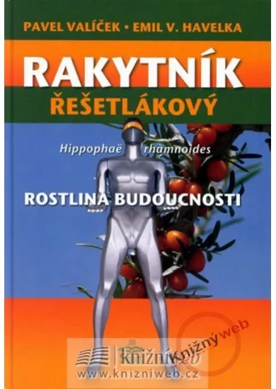 Rakytník řešetlákový - rostlina budoucnosti