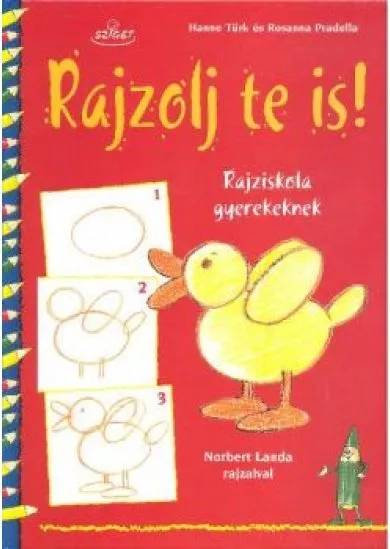 Rajzolj te is! /Rajziskola gyerekeknek