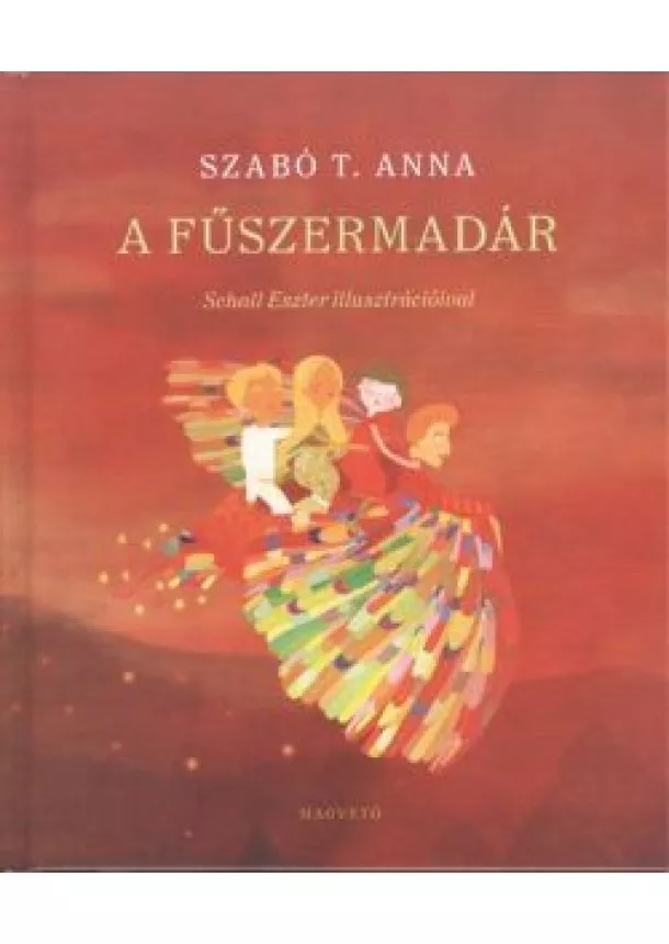 Szabó T. Anna - A fűszermadár