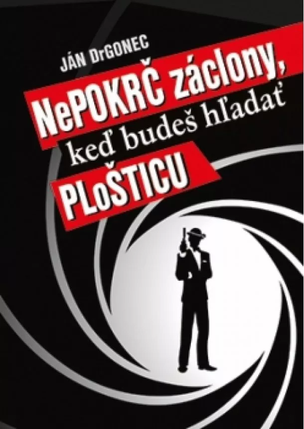 Ján Drgonec - Nepokrč záclony, keď budeš hľadať plošticu