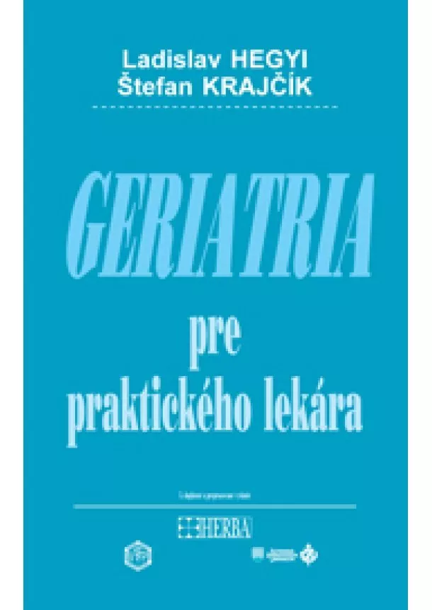 Ladislav Hegyi, Štefan Krajčík - Geriatria pre praktického lekára