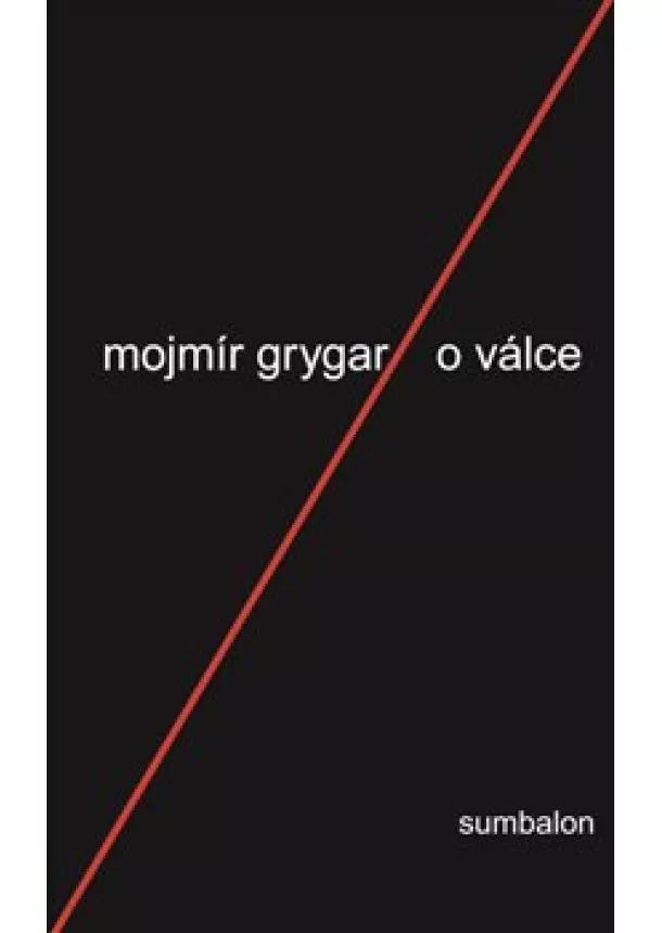 Mojmír Grygar - O válce