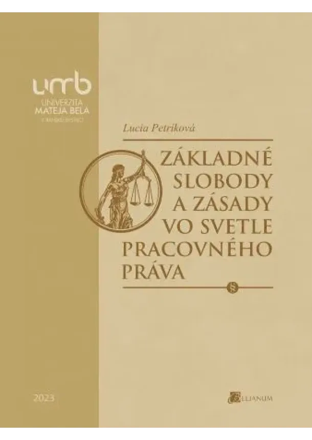 Lucia Petríková - Základné slobody a zásady vo svetle pracovného práva