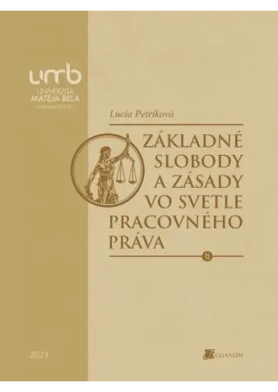 Základné slobody a zásady vo svetle pracovného práva