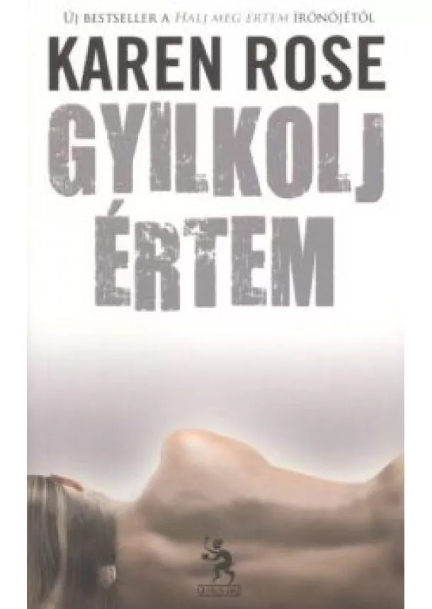 KAREN ROSE - GYILKOLJ ÉRTEM