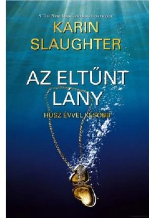 Karin Slaughter - Az eltűnt lány /Most ajándékba a regény előzménytörténete