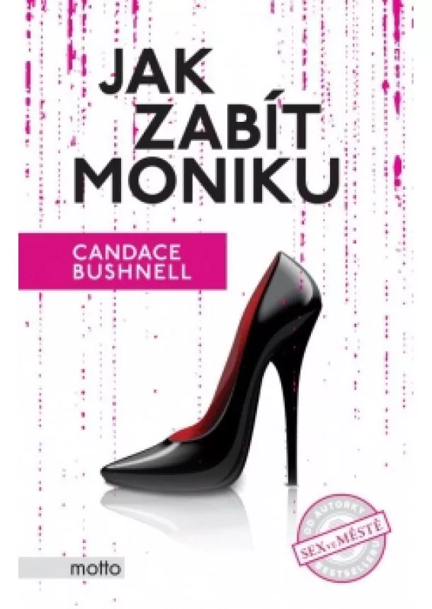 Candace Bushnell - Jak zabít Moniku