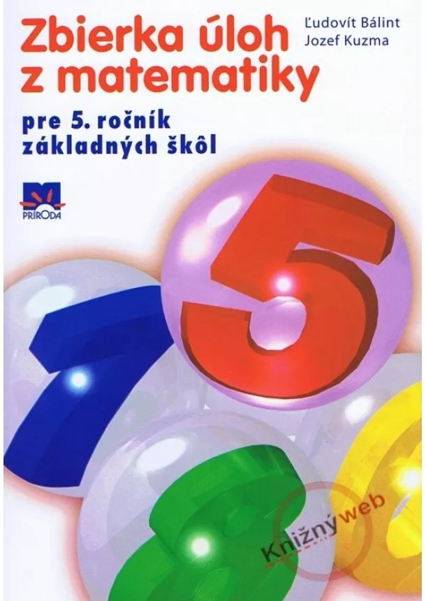 Ľudovít Bálint, Jozef Kuzma - Zbierka úloh z matematiky pre 5. ročník základných škôl