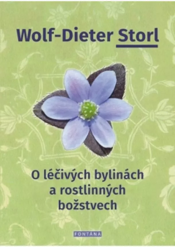 Wolf-Dieter Storl - O léčivých bylinách a rostlinných božstvech