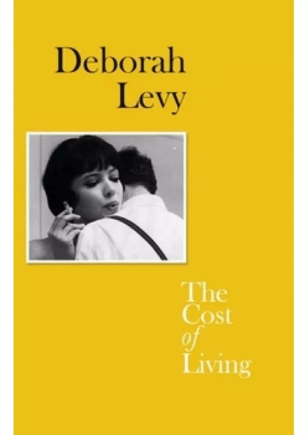 Deborah Levy - The Cost of Living