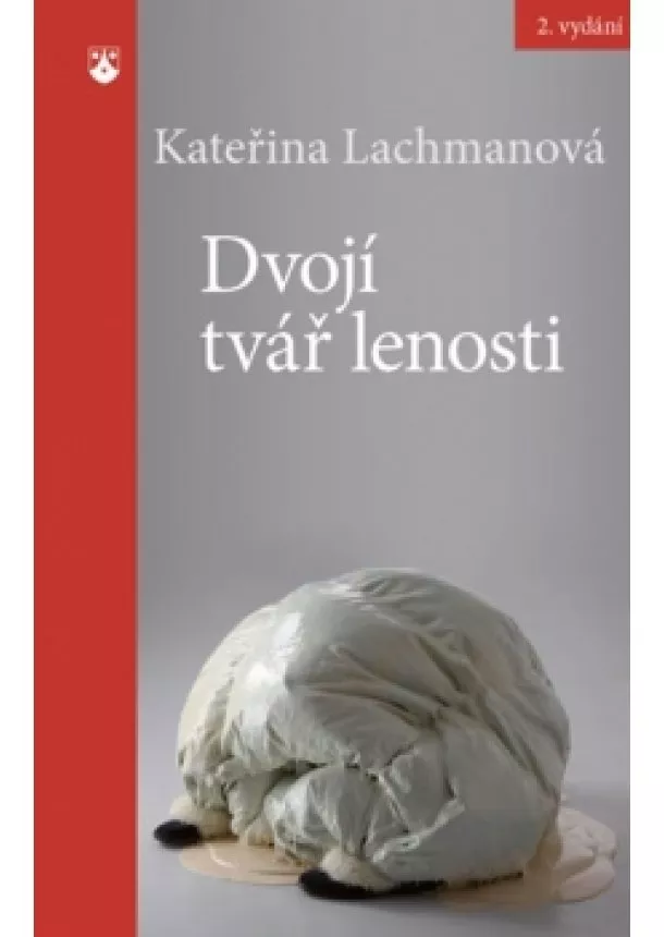 Kateřina Lachmanová - Dvojí tvář lenosti