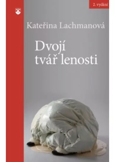 Dvojí tvář lenosti