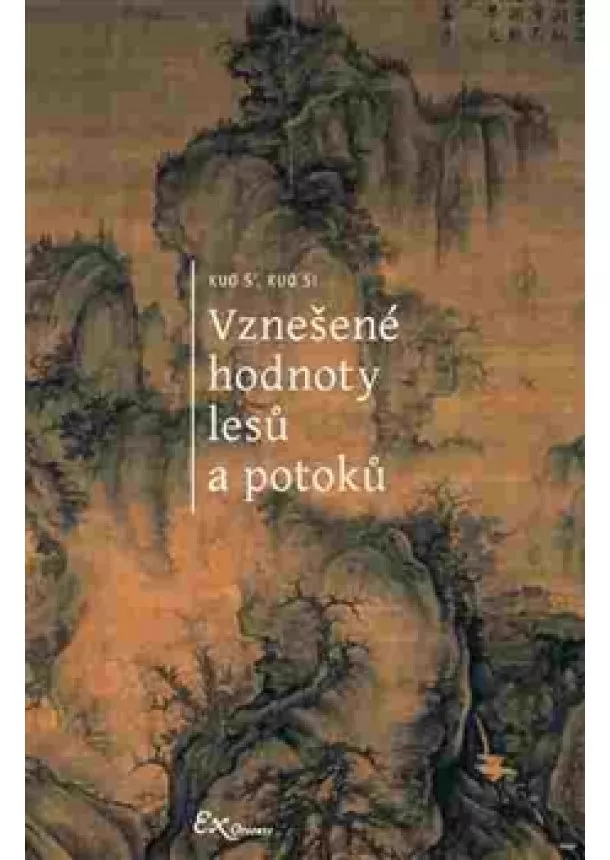 Kuo S’, Kuo Si, Michaela Pejčochová - Vznešené hodnoty lesů a potoků