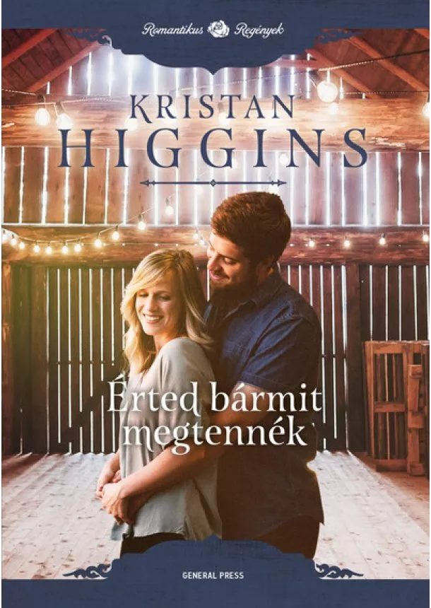 Kristan Higgins - Érted bármit megtennék - Romantikus regények