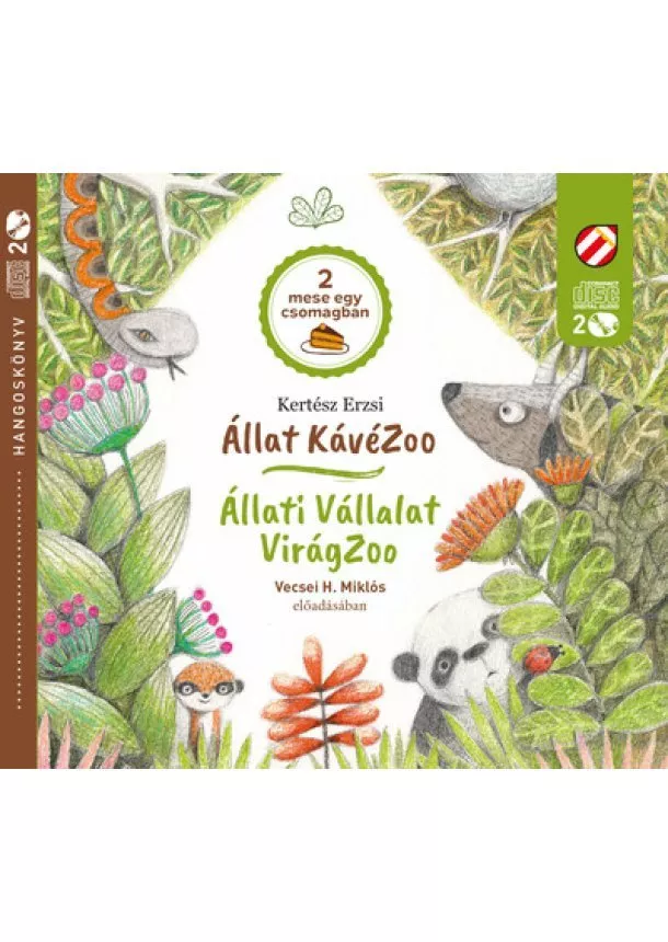 Kertész Erzsi - Állat KávéZoo - Állati Vállalat - VirágZoo - Fülbemászó gyerekirodalom a Cerkabellától - Hangoskönyv