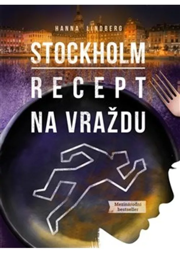 Hanna Lindberg - Stockholm: Recept na vraždu