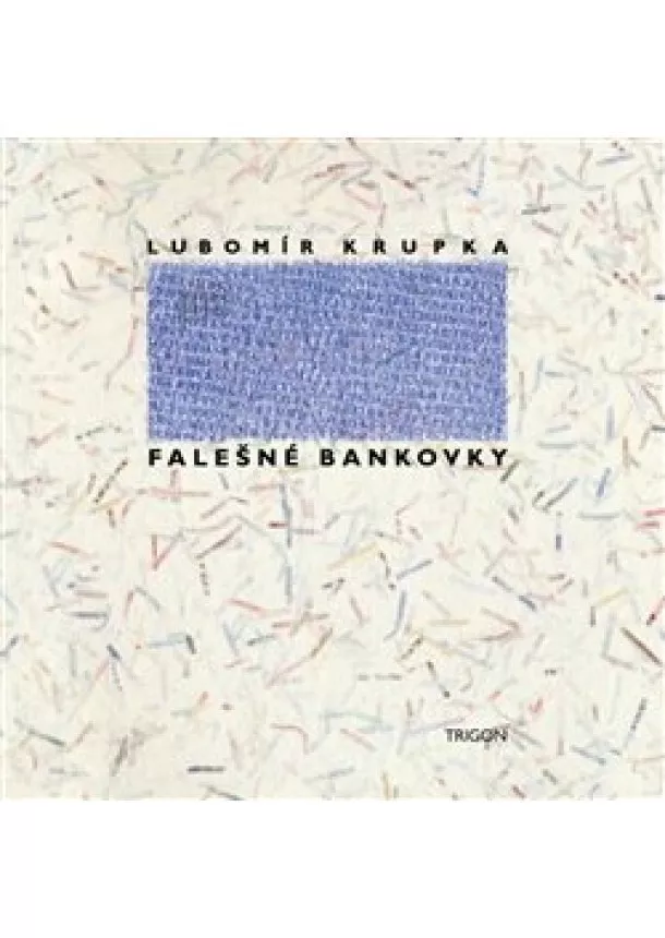 Lubomír Krupka - Falešné bankovky