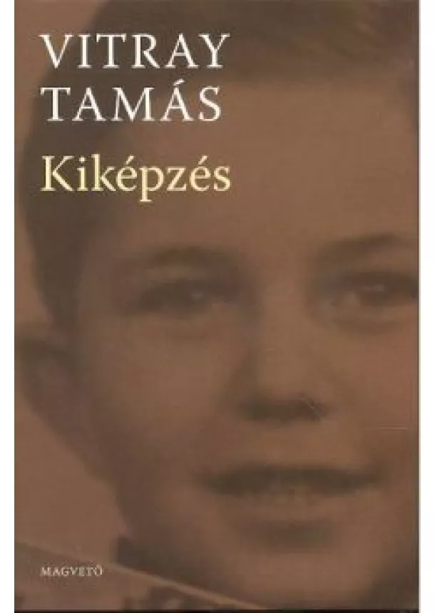 VITRAY TAMÁS - KIKÉPZÉS