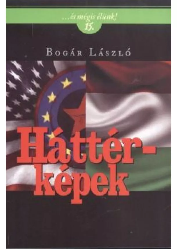 BOGÁR LÁSZLÓ - HÁTTÉRKÉPEK