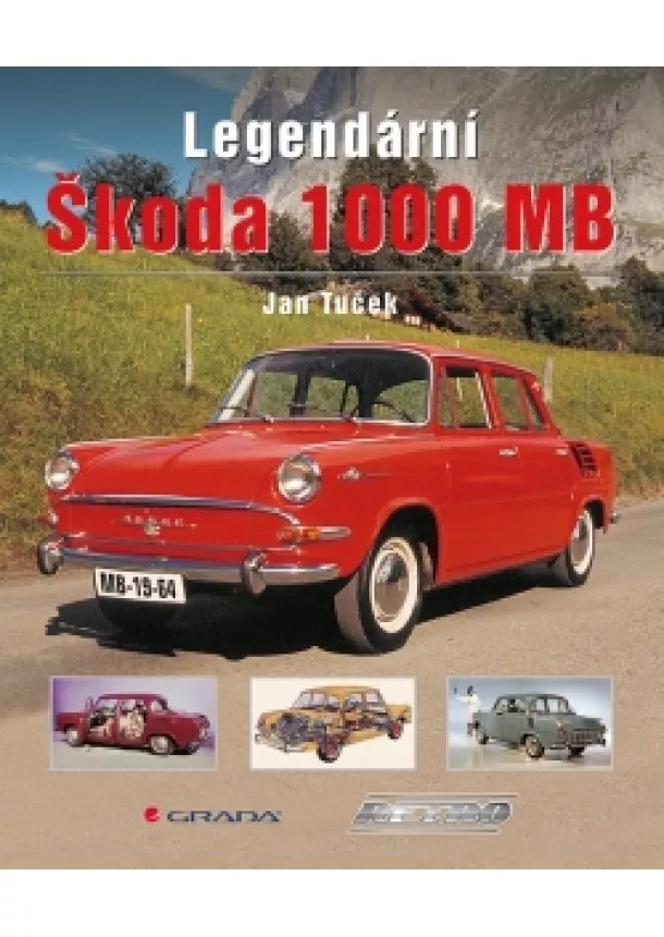 Tuček Jan - Legendární Škoda 1000 MB