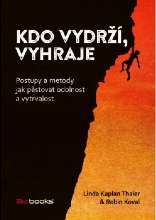 Linda Kaplan-Thaler, Robin Koval - Kdo vydrží, vyhraje