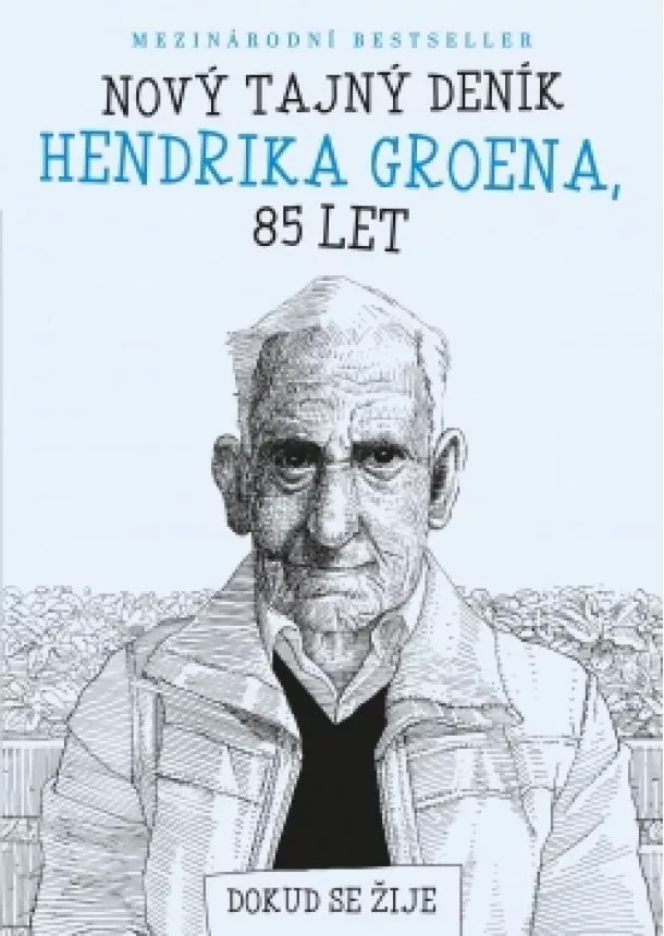 Hendrik Groen - Nový tajný deník Hendrika Groena, 85 let