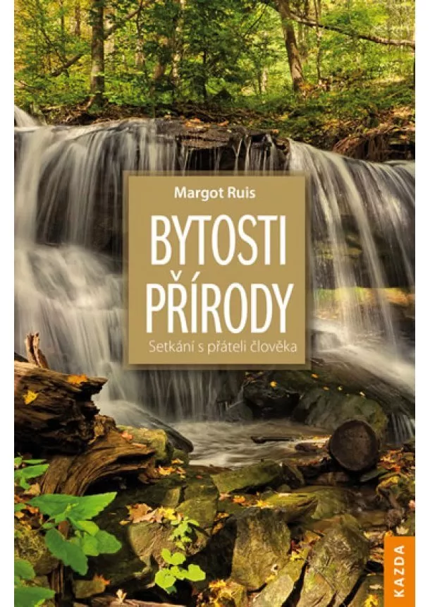 Margot Ruis - Bytosti přírody - Setkání s přáteli člov